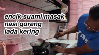 goreng sendiri makan sendiriinasi goreng lada kering  encik suami