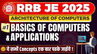 RRB-JE CBT 2 Basics of Computers and Applications | Architecture of Computers | Computer Knowledge