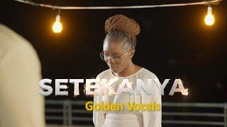 Golden Vocals - SETEKANYA (Official Video)