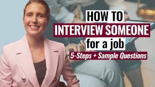 How to Conduct an Interview Effectively (5-Step Structure & Questions for Job Interviews)