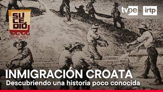 Sucedió en el Perú: Inmigración croata en el Perú (12/10/2024) | TVPerú