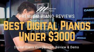 ﻿Best Digital Pianos Under $3000: The Ultimate Buyer's Guide!﻿