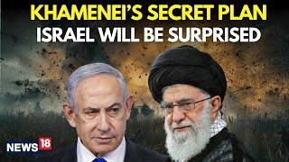 Israel Iran War LIVE | Khamenei's MAJOR Plan Leaked | Israel Vs Iran | Netanyahu | US Strike | N18G