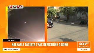 Trujillo: balean a taxista tras resistirse a robo