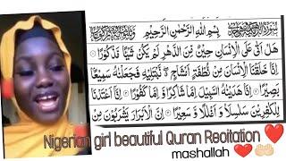 Nigerian girl hasina Quran Recitation, Surah Al insaan or dahr ️