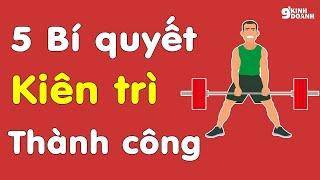 5 Bí Quyết Kiên Trì để Thành Công | 9 phút kinh doanh