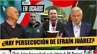 PERSECUCIÓN en COLOMBIA NO ES por Efraín Juárez, sino más bien por el Atlético Nacional | Enfocados