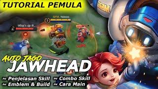 TUTORIAL PEMULA JAWHEAD ALL ROLE | CARA MAIN COMBO | PENJELASAN SKILL | EMBLEM & BUILD 2024