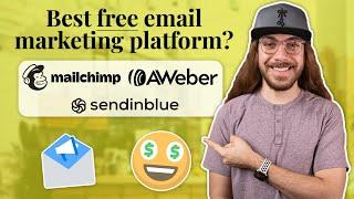 Best FREE Email Marketing Platform? | Mailchimp vs. Aweber vs. SendInBlue