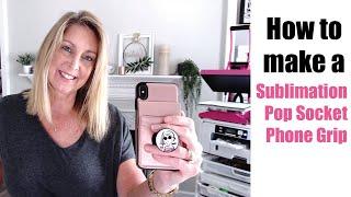 How to Sublimate a Pop Socket / Phone Grip