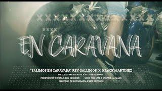 REY GALLEGOS // SALIMOS EN CARAVANA//FT. KRACK MARTINEZ (Video Oficial)