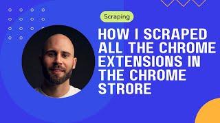 How I scraped the 130,000 chrome extensions in the chrome store