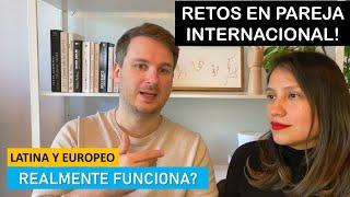 International couples...Do they work? Challenges of dating a foreigner