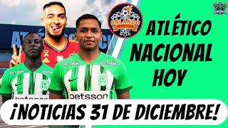 ¡NOVEDADES de Atlético Nacional para 2025! PRETEMPORADA, ABONADOS, FICHAJES y Más  ¡IMPORTANTE!