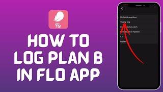 How to Log Plan B on Flo App (2024) | Flo Tutorial