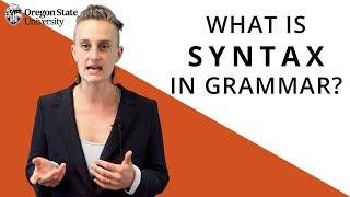 "What Is Syntax in Grammar?": Oregon State Guide to Grammar