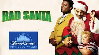 Bad Santa - DisneyCember