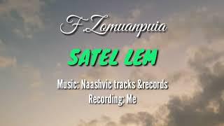 F.zomuanpuia /SATEL LEM / OFFICIAL lyrics video