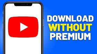 How to Download YouTube Videos Without YouTube Premium (EASY)