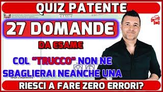 27 DOMANDE UFFICIALI - LE PAROLE "SPECIALI" PER NON SBAGLIARE LE RISPOSTE ALL'ESAME TEORICO