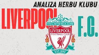 Analiza Herbu Liverpool FC – Historia, Symbolika, Znaczenie 