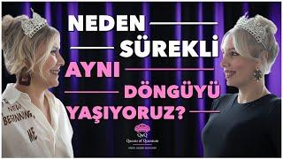 Neden Sürekli Aynı Döngüyü Yaşıyoruz? Senden Yansıyanları Fark Et! | Kuantum Kraliçeleri