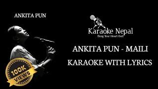 Maili - Ankita Pun (KARAOKE WITH LYRICS) | Karaoke Nepal