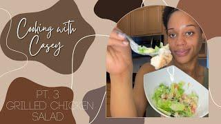 Cooking With Casey Pt 3. | Grilled Chicken Salad  | Recipe ⬇️ #cooking #food #fyp  #lunch #healthy