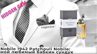 Nobile 1942 Patchouli Nobile: мой любимый бабкин сундук