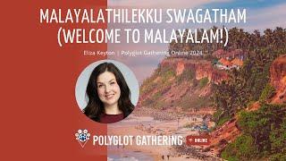 Malayalathilekku Swagatham (Welcome to Malayalam!) - Eliza Keyton | PGO 2024