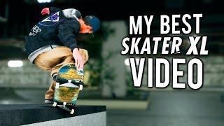 My BEST Skater XL Video Yet!