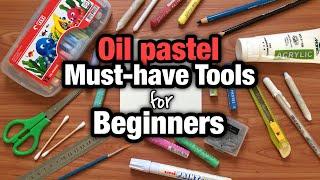 Oil Pastel Must-have supplies for Beginners ~ Oil pastel Essential Tools to get Started