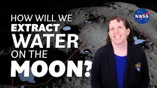 How Will We Extract Water on the Moon? We Asked a NASA Technologist