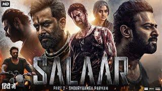 Salaar 2 Shouryanga Parvam Full Movie In Hindi | Prabhas | Prithviraj Sukumaran | Story & Facts