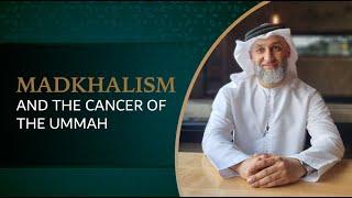 Madkhalism & the Cancer of the Ummah (HD)