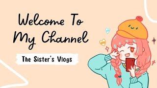 THE SISTER'S VLOGS #new #youtube #channel #thesistersvlogs