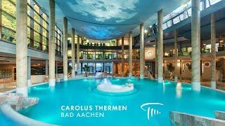 Carolus Thermen Bad Aachen - Erstklassig entspannen in außergewöhnlichem Ambiente