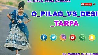 O_PILAG_VS_DESI_TARPA__TARPA_JUMP_MIX_/_DJ_KIRAN_FROM_KAPRADA_AND_DJ_MAHEEN_IN_THE_MIX_