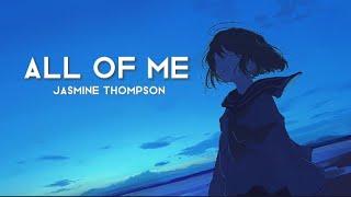 All Of Me - John Legend - (Cover By Jasmine Thompson) - Lyrics