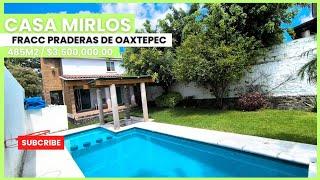  Casa MIRLOS  485M2 ‼️ FRACC PRADERAS DE OAXTEPEC 