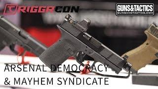 Arsenal Democracy & Mayhem Syndicate at Triggrcon 2017