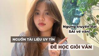 NGỪNG LAN TRUYỀN KIẾN THỨC SAI -  CÁC NGUỒN ÔN VĂN UY TÍN