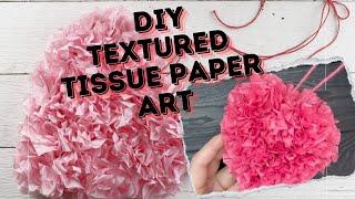 Easy 3D painting tissue paper art || DIY tissue paper textured art || paper art ideas #painting