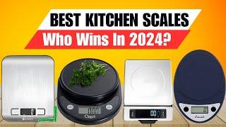 Best Kitchen Scales - Best Kitchen Scales Review!