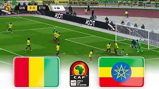 GUINEA vs ETHIOPIA  CAF AFRICA CUP 2025 MOROCCO QUALIFICATIONS  FOOTBALL GAMEPLAY HD