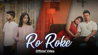 Ro Roke | Official Video | Believer | Nikk E Nikk | Nimesh | Tanvi | New Punjabi Song | Yellow Music