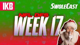 Week 17 SWOLECAST (SUPER EARLY NFL DFS FIRST LOOK)