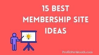 15 Best Membership Site Ideas