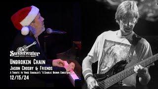 Unbroken Chain - Jason Crosby & Friends 12/15/24 SWMH