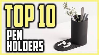 Best Pen Holder Reviews In 2024 | Top 10 Ideal Pen Holders To Keep Your Desk Organized